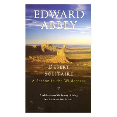 Desert Solitaire - Abbey, Edward