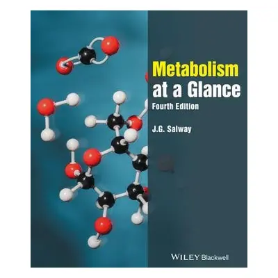 Metabolism at a Glance - Salway, J. G. (University of Surrey)