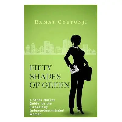 Fifty shades of Green - Oyetunji, Ramat