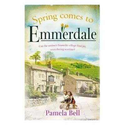 Spring Comes to Emmerdale - Bell, Pamela