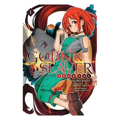 Goblin Slayer Side Story: Year One, Vol. 1 (light novel) - Kagyu, Kumo