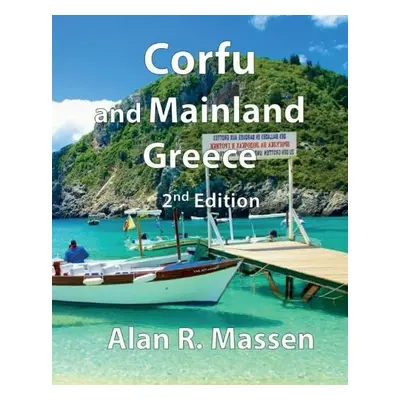 Corfu and Mainland Greece - Massen, Alan R