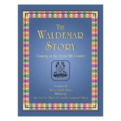 Waldemar Story - Willett, Sue Van Noy a Wheat, Carolyn Carmichael