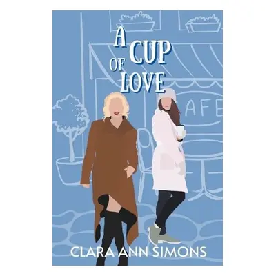 Cup of Love - Simons, Clara Ann