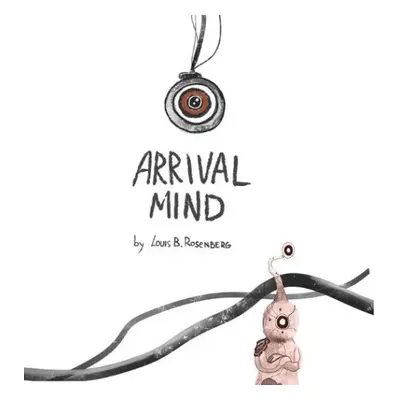 Arrival Mind - Rosenberg, Louis