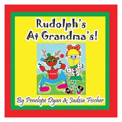 Rudolph's at Grandma's! - Dyan, Penelope