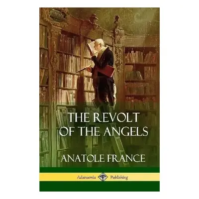 Revolt of the Angels (Hardcover) - France, Anatole