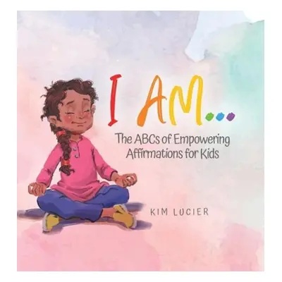 I Am... - Lucier, Kim