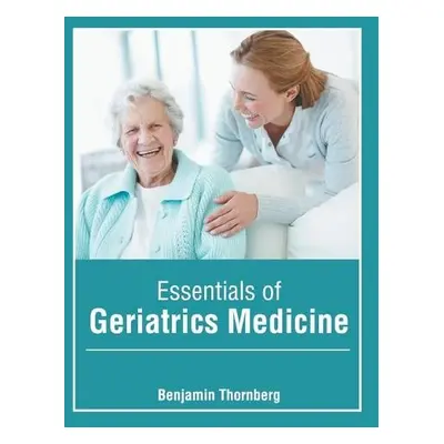 Essentials of Geriatrics Medicine