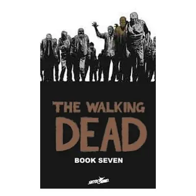 Walking Dead Book 7 - Kirkman, Robert