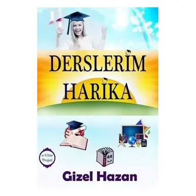 Derslerim Harika - Hazan, Gizel