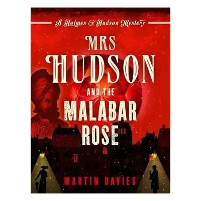 Mrs Hudson and the Malabar Rose - Davies, Martin