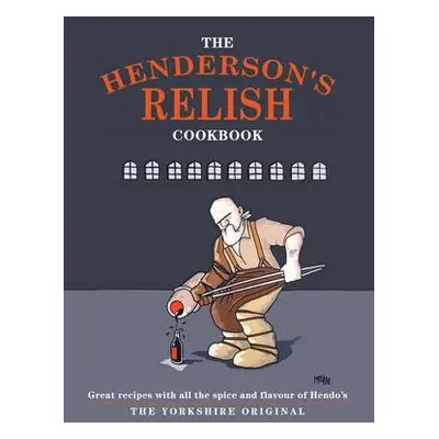 Henderson's Relish Cookbook - Freeman, Pamela a Food, Joseph