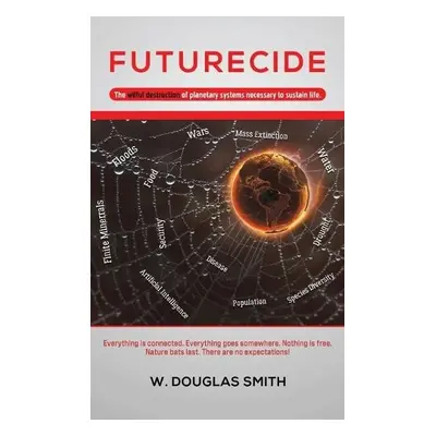 Futurecide - Smith, W Douglas