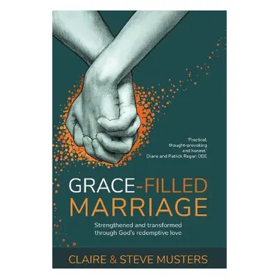 Grace Filled Marriage - Musters, Claire