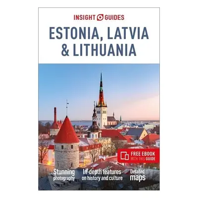 Insight Guides Estonia, Latvia a Lithuania: Travel Guide with Free eBook - Insight Guides