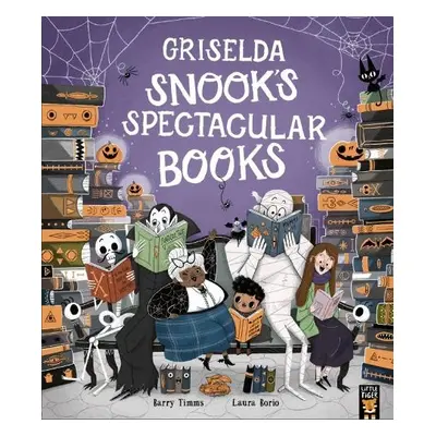 Griselda Snook’s Spectacular Books - Timms, Barry