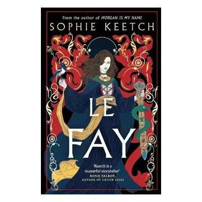 Le Fay - Keetch, Sophie