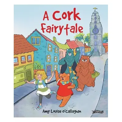 Cork Fairytale - O'Callaghan, Amy Louise