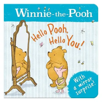 Winnie-the-Pooh: Hello Pooh, Hello You! - Disney a Riordan, Jane