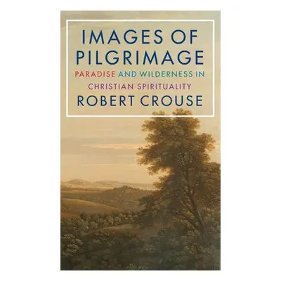 Images of Pilgrimage - Crouse, Robert