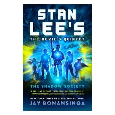 Stan Lee's The Devil's Quintet: The Shadow Society - Bonansinga, Jay a Lee, Stan