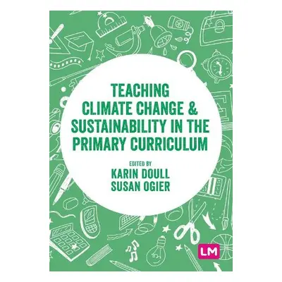 Teaching Climate Change and Sustainability in the Primary Curriculum