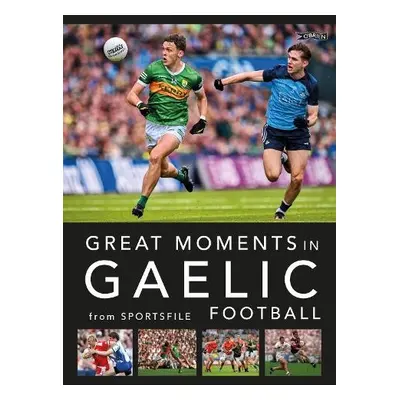 Great Moments in Gaelic Football - Sportsfile