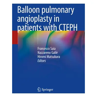 Balloon pulmonary angioplasty in patients with CTEPH