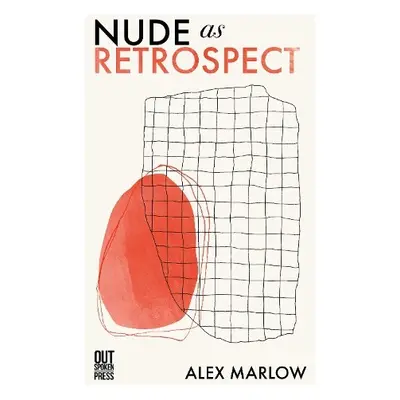 Nude as Retrospect - Marlow, Alex