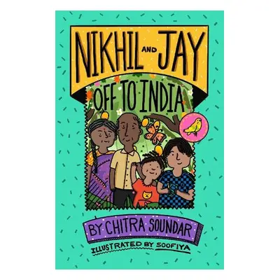 Nikhil and Jay: Off to India - Soundar, Chitra