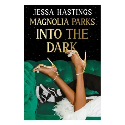 Magnolia Parks: Into the Dark - Hastings, Jessa