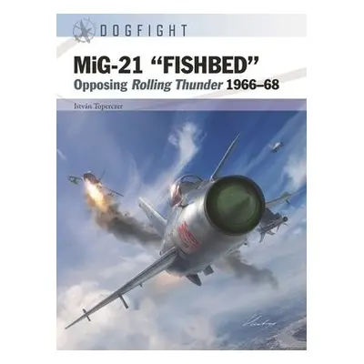 MiG-21 “FISHBED” - Toperczer, Dr Istvan