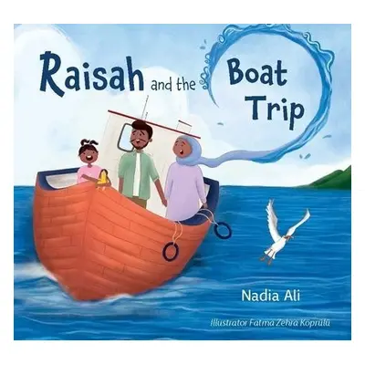 Raisah and the Boat Trip - Ali, Nadia