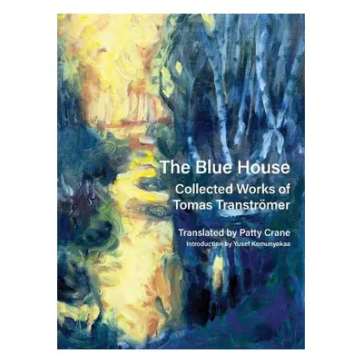 Blue House - Transtrmer, Tomas