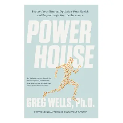 Powerhouse - Wells, Greg