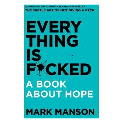 Everything Is F*cked - Manson, Mark