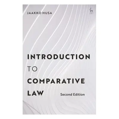 Introduction to Comparative Law - Husa, Jaakko (University of Helsinki, Finland)