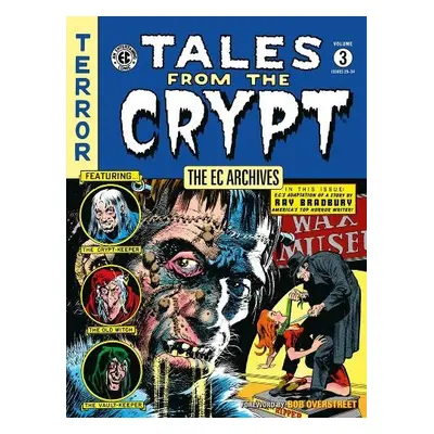 EC Archives: Tales from the Crypt Volume 3 - Feldstein, Al a Gaines, William