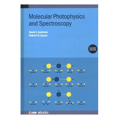 Molecular Photophysics and Spectroscopy (Second Edition) - Andrews, David L (University of East 