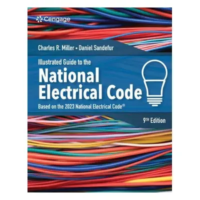 Illustrated Guide to the National Electrical Code - Miller, Charles (Lighthouse Electric Company