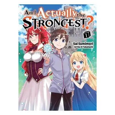 Am I Actually the Strongest? 1 (light novel) - Sumimori, Sai