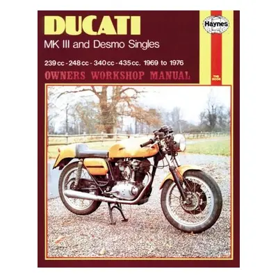 Ducati MK III a Desmo Singles (69 - 76) Haynes Repair Manual - Haynes Publishing