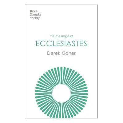 Message of Ecclesiastes - Kidner, Derek