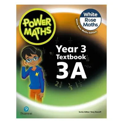 Power Maths 2nd Edition Textbook 3A - Staneff, Tony a Lury, Josh