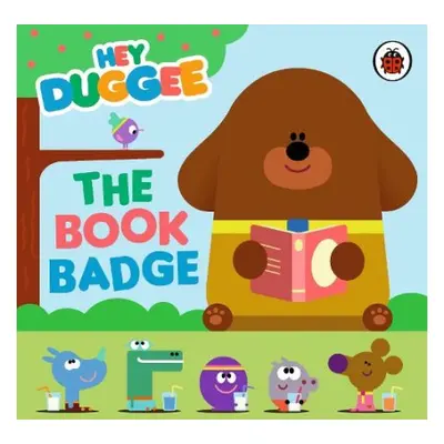 Hey Duggee: The Book Badge - Hey Duggee