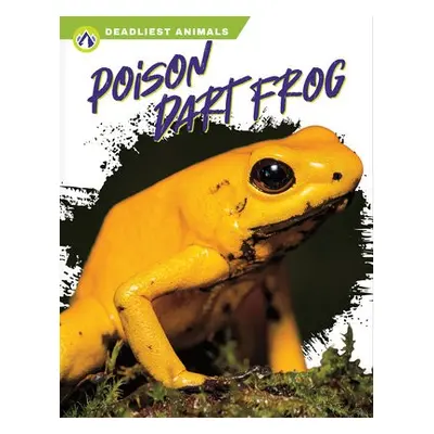 Deadliest Animals: Poison Dart Frog - Golkar, Golriz