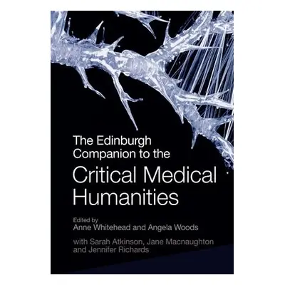 Edinburgh Companion to the Critical Medical Humanities