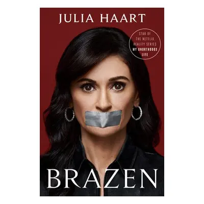 Brazen - Haart, Julia