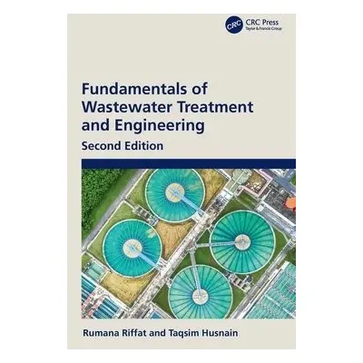 Fundamentals of Wastewater Treatment and Engineering - Riffat, Rumana (George Washington Univers